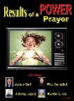 Results of a POWER Prayer (4 CD Teaching Set) by James Goll, Wes Campbell, Jeremy Lopez and Martha Lucia